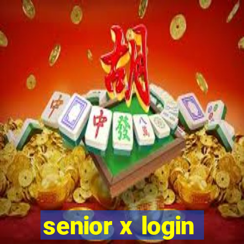 senior x login